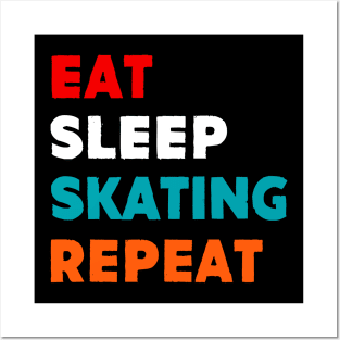 Eat Sleep Skating Repeat T-Shirt Posters and Art